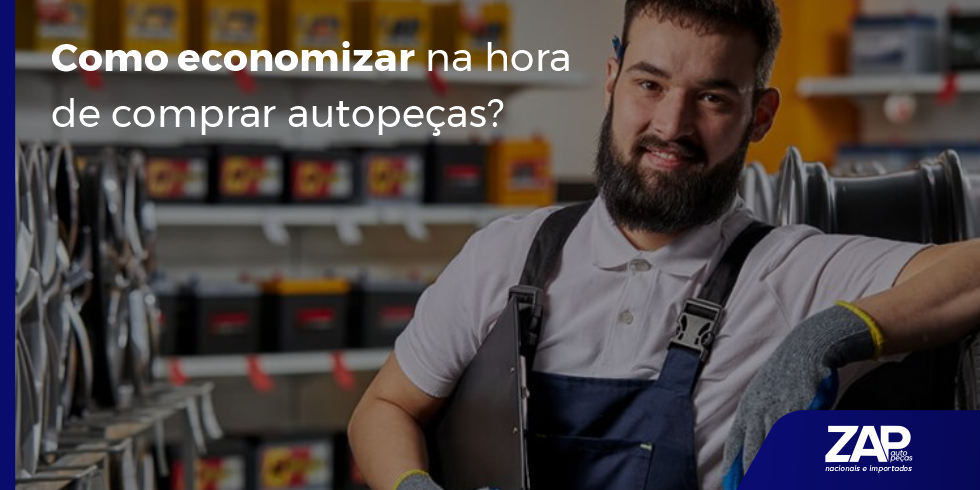 Como economizar na hora de comprar autopeças?