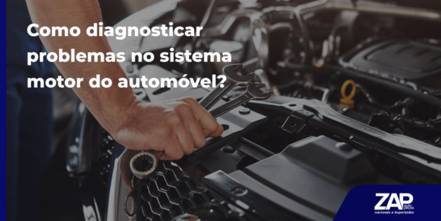 Como Diagnosticar Problemas no Sistema Motor do Automóvel? Como Diagnosticar Problemas no Sistema Motor do Automóvel?