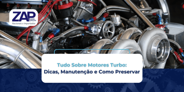 Tudo Sobre Motores Turbo: Dicas, Manutenção e Como Preservar Tudo Sobre Motores Turbo: Dicas, Manutenção e Como Preservar