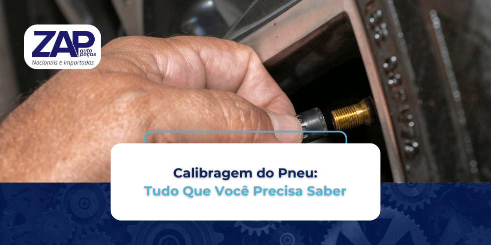 Calibragem do Pneu: Tudo Que Você Precisa Saber